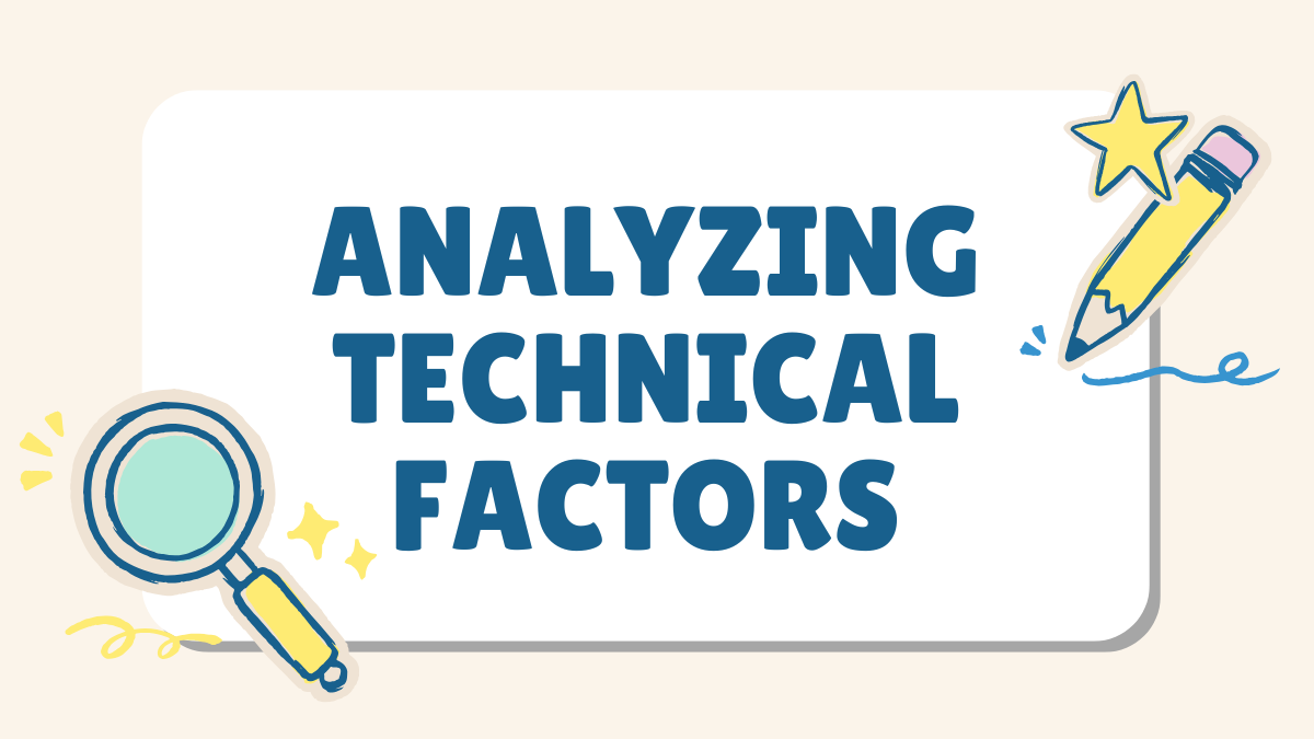 Analyzing Technical Factors