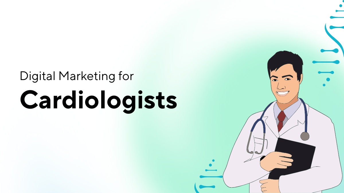 Digital Marketing for Cardiologists