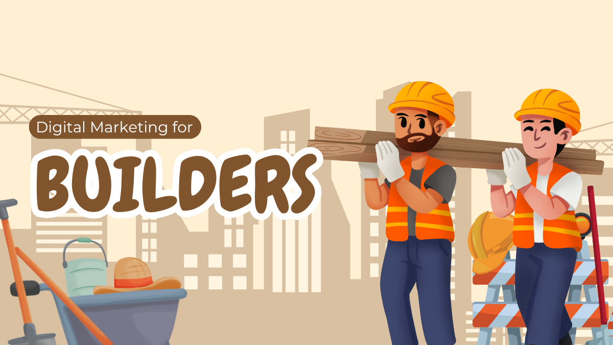 Digital Marketing for Builders