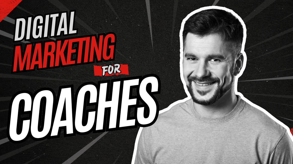 Digital Marketing for Coaches