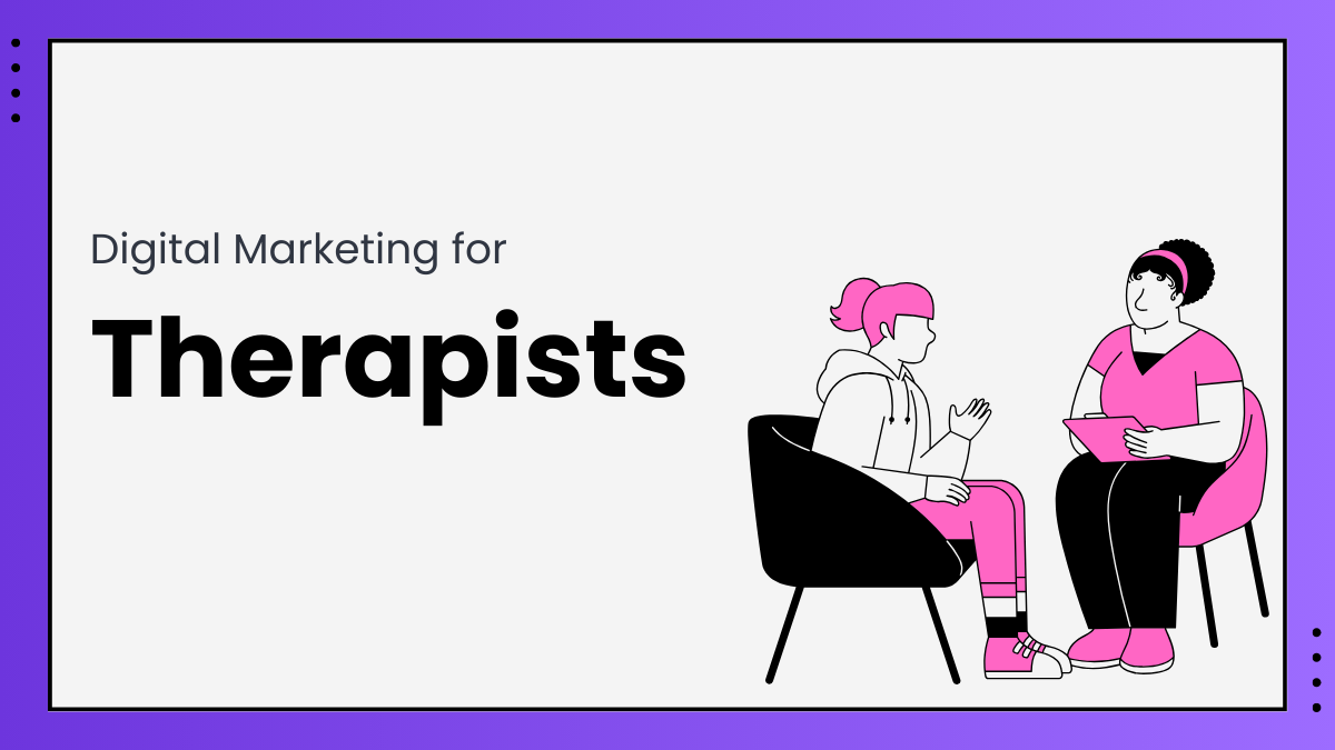 Digital Marketing for Therapists