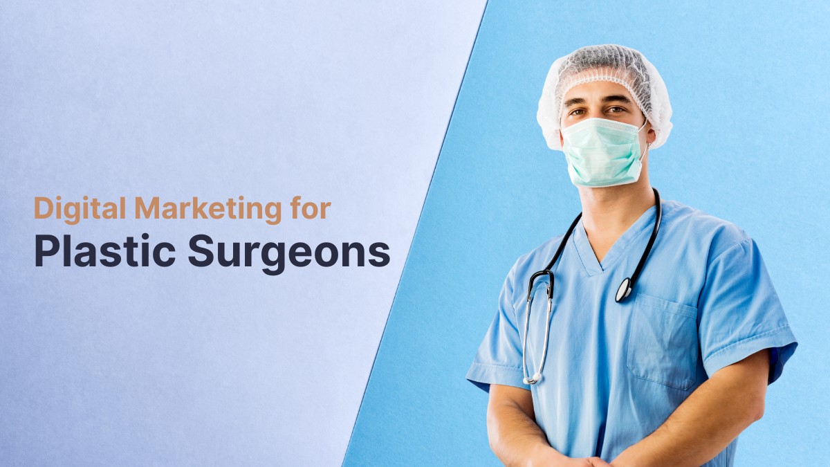 Digital Marketing for Plastic Surgeons