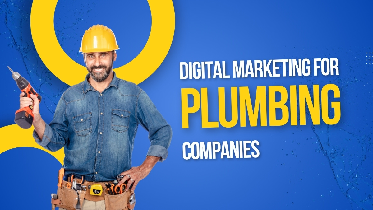 Digital Marketing for Plumbing Companies