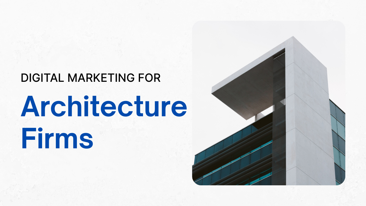 Digital Marketing for Architecture Firms