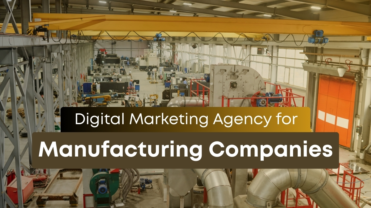 Digital Marketing Agency for Manufacturing Companies