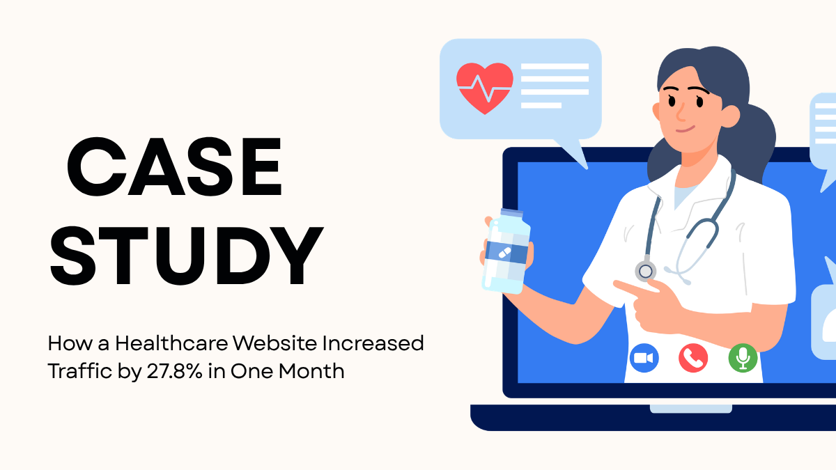 How a Healthcare Website Increased Traffic by 27.8%